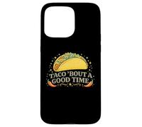 Carcasa para iPhone 15 Pro MAX Taco Bout A Good Time Cinco De Mayo Fiesta Divertido