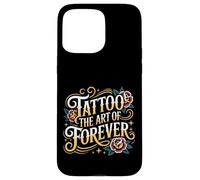 Carcasa para iPhone 15 Pro MAX Tattoo The Art of Forever Artista de Tinta -