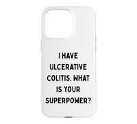 Carcasa para iPhone 15 Pro MAX Tengo Colitis ulcerosa. ¿Cuál es tu Superpoder? Regalo de EII