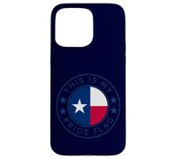 Carcasa para iPhone 15 Pro MAX Texas This Is My Pride Flag The Lone Star State Flag Art TX