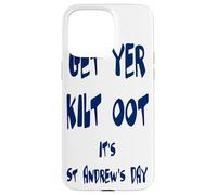 Carcasa para iPhone 15 Pro MAX Texto Azul Divertido de Get Yer Kilt Oot Its St Andrews Day