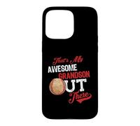 Carcasa para iPhone 15 Pro MAX That's My Awesome Grandson out There Baseball Lovers