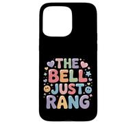 Carcasa para iPhone 15 Pro MAX The Bell Just Rang Clase de Humor Escolar |-