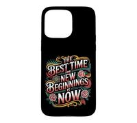 Carcasa para iPhone 15 Pro MAX The Best Time For New Beginnings Is Now Comenzar |-