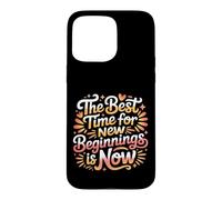 Carcasa para iPhone 15 Pro MAX The Best Time For New Beginnings Is Now Comenzar |-