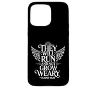 Carcasa para iPhone 15 Pro MAX They Will Run and Not Grow Weary Bible Reminder -