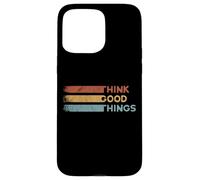 Carcasa para iPhone 15 Pro MAX Think Good Things Todo estará Bien Retro Inspiración