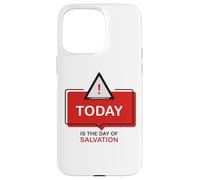 Carcasa para iPhone 15 Pro MAX Today is The Day of Salvation 2 Cor. 6:2 Evangelism Gospel
