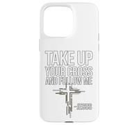 Carcasa para iPhone 15 Pro MAX Toma tu Cruz y sígueme: Jesús