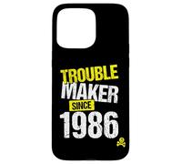 Carcasa para iPhone 15 Pro MAX Trouble Maker Desde 1986 - Año de Nacimiento de Broma sarcástica