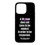 Carcasa para iPhone 15 Pro MAX Una Mujer no Tiene Que ser Modesta para ser respetada