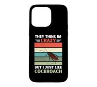 Carcasa para iPhone 15 Pro MAX Vintage Ellos piensan Que Estoy Loco Pero me Gusta el Amante de Las cucarachas