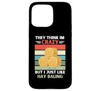 Carcasa para iPhone 15 Pro MAX Vintage Ellos piensan Que Estoy Loco Pero yo como el Amante de la Bala de heno