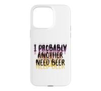 Carcasa para iPhone 15 Pro MAX Visión borrosa Probablemente una Necesidad Beber Cerveza Día del Padre