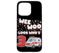 Carcasa para iPhone 15 Pro MAX Wee Woo Look Who Is 3 Years Old Ambulancia 3er Cumpleaños