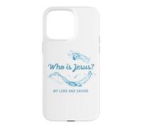 Carcasa para iPhone 15 Pro MAX Who is Jesus? My Lord & Savior - Christian Faith Baptism
