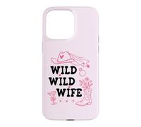 Carcasa para iPhone 15 Pro MAX Wild Wild Wife Bachelorette Get Nashty Cowgirl Bride Cowboy