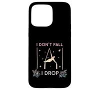 Carcasa para iPhone 15 Pro MAX Yoga aéreo I Don't Fall I Drop Fly, Aerial Silks Aerialist