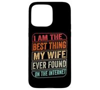 Carcasa para iPhone 15 Pro MAX Your The Best Thing I Found On The Internet Funny Valentines