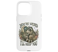 Carcasa para iPhone 15 Pro MAX Youre Weird Ill Keep You Raccoon Possum Tarot Valentines Day