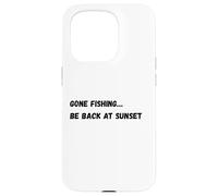 Carcasa para iPhone 15 Pro Me FUI a Pescar... Volver al Atardecer