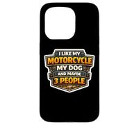 Carcasa para iPhone 15 Pro Me Gusta mi Motocicleta mi Perro y Tal Vez 3 Personas Moto Broma