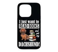 Carcasa para iPhone 15 Pro Mens Womens Just Want To Read Books and Pet My Dachshund Dog