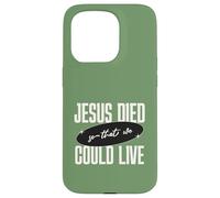 Carcasa para iPhone 15 Pro Mensaje de Jesus Died So That We Could Live Christian Faith Message