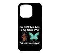 Carcasa para iPhone 15 Pro Mi Marido y yo si fuéramos bichos Divertido cucaracha Meme Esposa