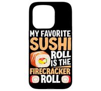 Carcasa para iPhone 15 Pro Mi Rollo de Sushi Favorito es el Rollo de petardo