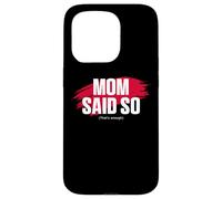Carcasa para iPhone 15 Pro Mom'S Favorite Funny Mother's Day, Mom Said so