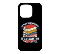 Carcasa para iPhone 15 Pro My Fabric Stash Is A Collection - Colcha de Costura Divertida