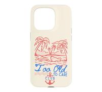 Carcasa para iPhone 15 Pro My Give A Damn is Broken Too Old to Care Club Retro Beach