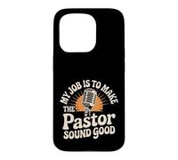 Carcasa para iPhone 15 Pro My Job Is To Make The Pastor Sound Good Church Operator -