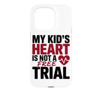 Carcasa para iPhone 15 Pro MY Kid's Heart IS Not A Free Trial