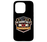 Carcasa para iPhone 15 Pro My Mommy Did It Graduated Mom Orgulloso Niño Madre