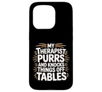 Carcasa para iPhone 15 Pro My Therapist Purrs and Knocks Things Off Tables -