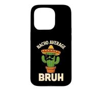 Carcasa para iPhone 15 Pro Nacho Promedio Bruh Meme Chistes Divertidos Cumpleaños Mexicanos Niños