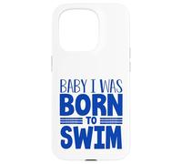 Carcasa para iPhone 15 Pro Nadador Equipo Humor Bebé Nací para Nadar