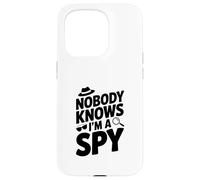 Carcasa para iPhone 15 Pro Nadie Sabe Que Soy un espía Agente Secreto Divertido Humor