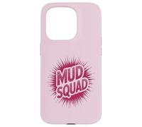 Carcasa para iPhone 15 Pro Niñas MUD Squad Muddy Run Buddies Dirt Don't Hurt Bike Mom