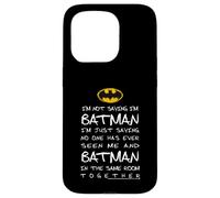 Carcasa para iPhone 15 Pro No Estoy Diciendo Que Soy Batman Solo Estoy Diciendo Que Nadie me ha Visto