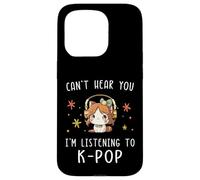 Carcasa para iPhone 15 Pro No Puedo oírte Estoy Escuchando K-Pop Kawaii KPOP Lover