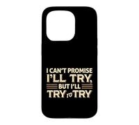 Carcasa para iPhone 15 Pro No Puedo prometer Que probaré una Cita sarcástica Divertida