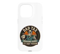 Carcasa para iPhone 15 Pro ON Back Dad Tax Asegurándose de Que no Sea Veneno Esqueleto papá impuesto