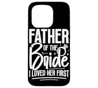 Carcasa para iPhone 15 Pro Padre De La Novia La Amé Primero