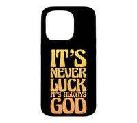 Carcasa para iPhone 15 Pro Persona Religiosa Cristiana Nunca es Suerte Siempre es Dios