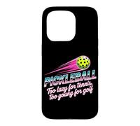 Carcasa para iPhone 15 Pro Pickleball Jugador Too Lazy For Tennis Too Young For Golf