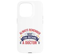 Carcasa para iPhone 15 Pro por qué te convertiste en médico Diseño de motivación médica