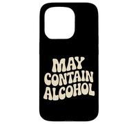 Carcasa para iPhone 15 Pro Puede Contener Alcohol Refranero Divertido Fiesta Alcohol